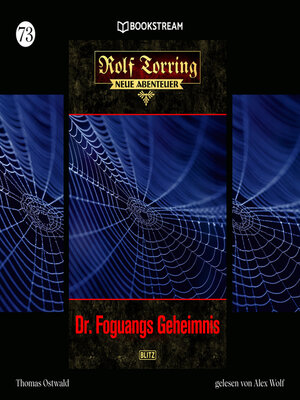 cover image of Dr. Foguangs Geheimnis--Rolf Torring--Neue Abenteuer, Folge 73